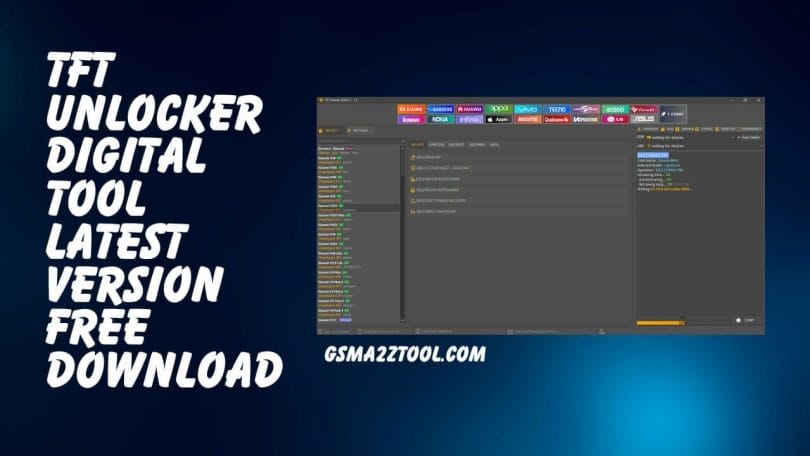 TFT Unlocker 2023 V3.1.1.2 Digital Tool Latest Free Download