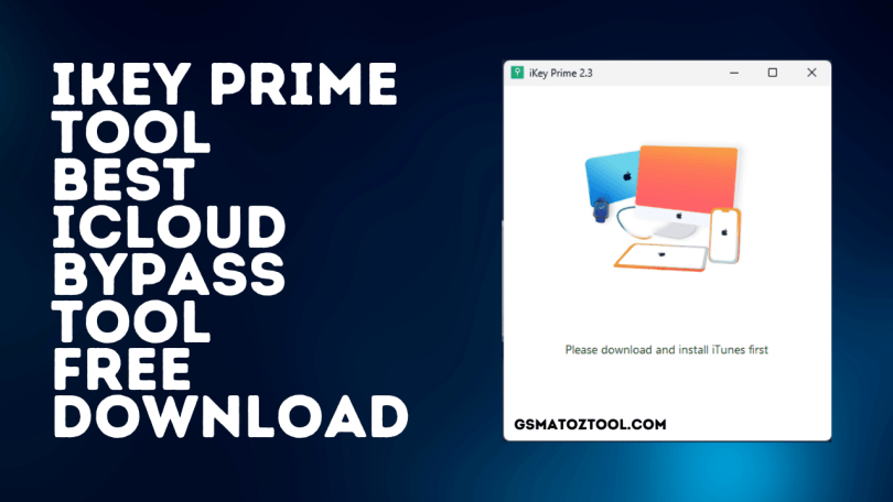 iKey Prime v2.3 Tool Best iCloud Bypass Tool Free Download