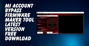 Mi Account Bypass Firmware Maker V1.0 Free Tool