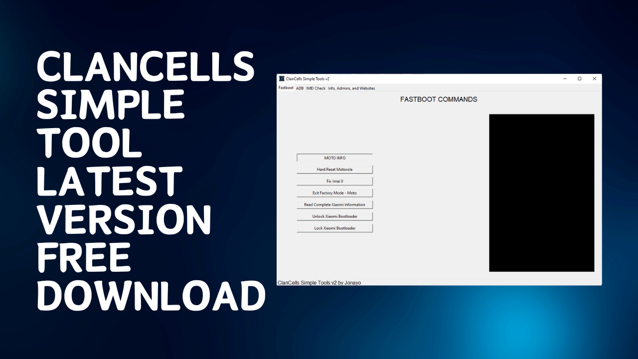 Clancells simple tool v2 fastboot adb and imei check (2023) tool free download