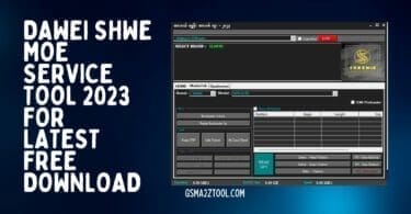 Dawei shwe moe service tool latest version free download