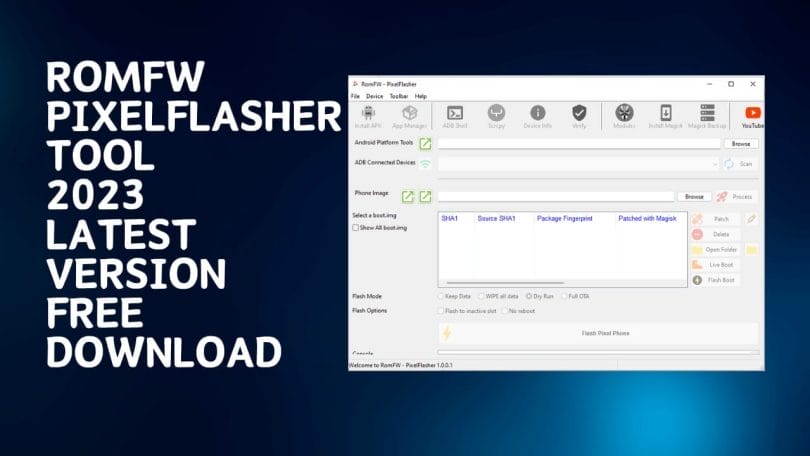 RomFW PixelFlasher Tool 2023 Manage Flash And Update Your Phone RomFW PixelFlasher Tool 2023 Manage Flash And Update Your Phone