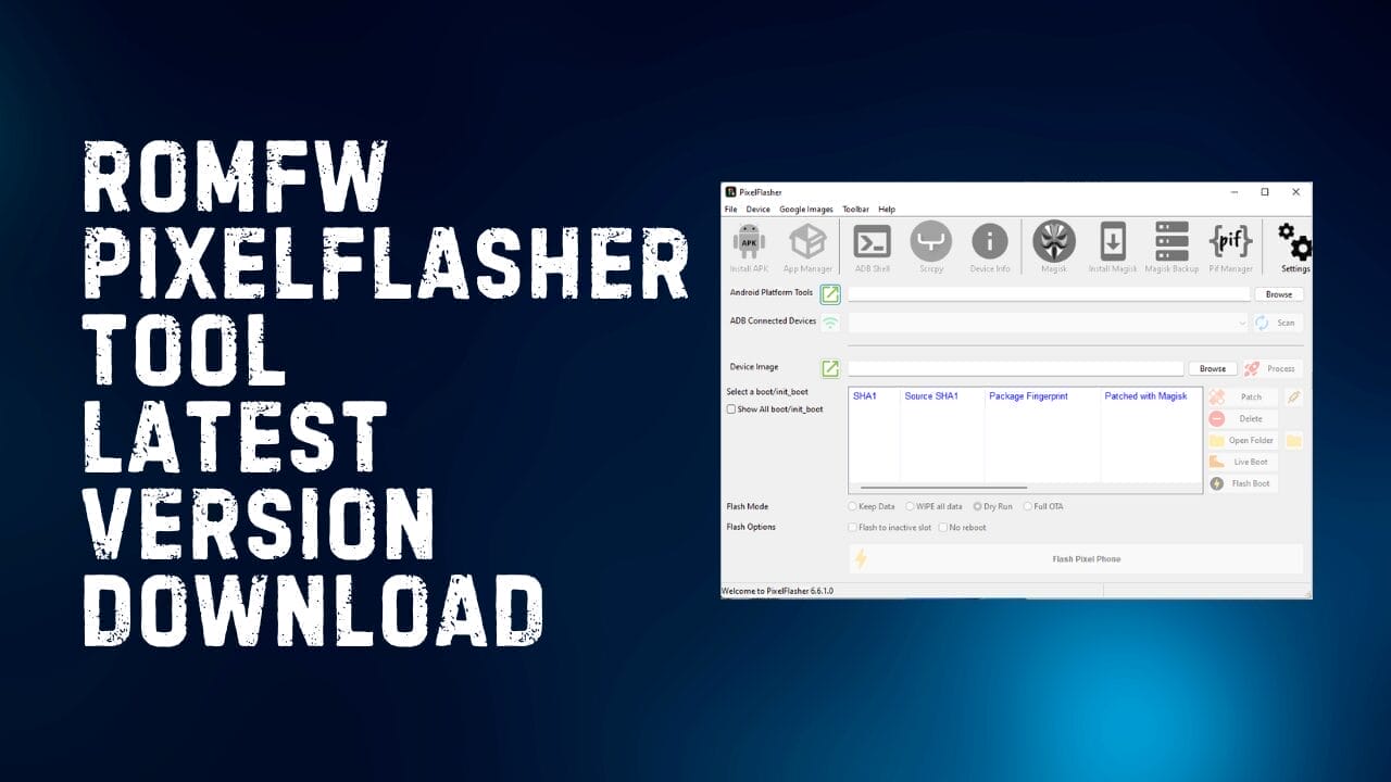 Romfw pixelflasher tool 2024 manage flash and update your phone Romfw pixelflasher tool 2024 manage flash and update your phone