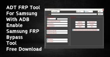 Adt frp tool for samsung with adb enable samsung frp bypass tool free download