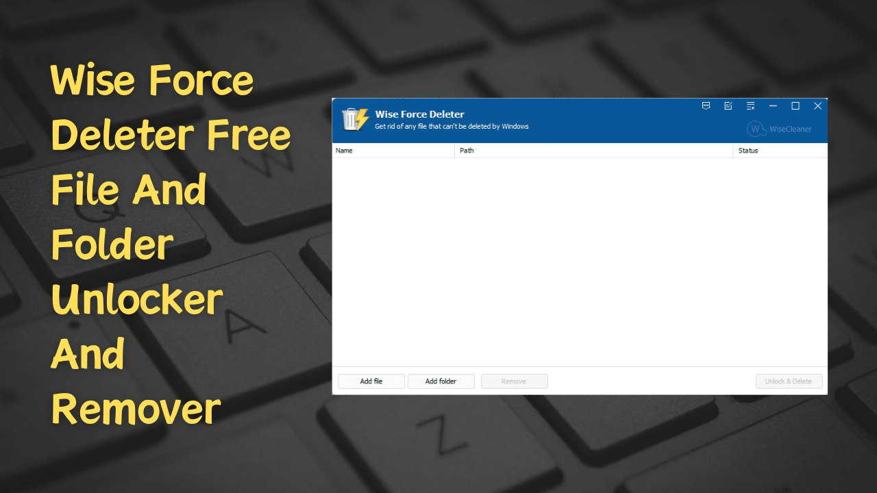 Wise Force Deleter Download Latest Version